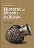 Historia del mundo antiguo / Ancient World History: Una Introduccion Critica / a Criticism Introduction (El Libro Universitario. Manuales, 3491008) (Spanish Edition)