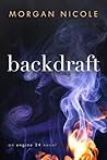 Backdraft (Engine 24, #2)