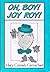 Oh, Boy! Joy Roy!