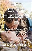 Lessons for Linda (Her Strict Husband 2): Stories of Advanced Domestic Discipline