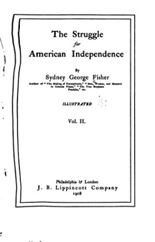 The struggle for American Independence - Vol. II (Kindle Edition)