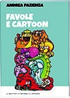 Tutto Pazienza, vol. 16: Favole e cartoon (Hardcover)