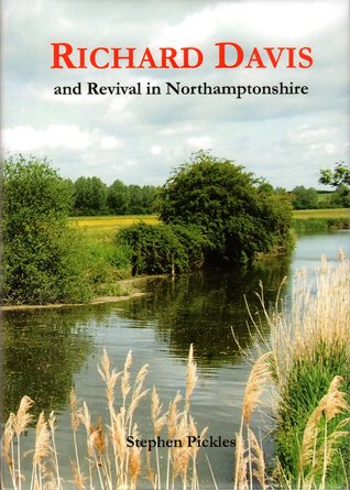 The revival of religion in Northamptonshire and the neighbouring counties under the ministry of Richard Davis (1658–1714)