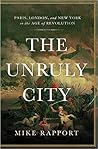 The Unruly City by Mike Rapport