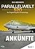 Parallelwelt 520 - Band 1 - Ankünfte (German Edition)