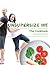 Unsupersize Me - The Cookbook