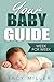 Pregnancy: Your Baby Guide ...