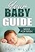Pregnancy: Your Baby Guide Week For Week (Parenting, Baby Guide, New Parent Books, Childbirth, Motherhood)