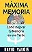 Máxima memoria: Cómo mejora...