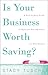 Is Your Business Worth Savi...