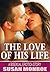 The Love of His Life: A Bisexual Erotica Story