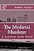 The Medieval Murderer: A Scarlette Gunn Novel