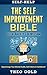 Self Help: Self Help: The “Self Improvement” Bible: Defeat - Anxiety & Depression, Supercharge Your - Mental Health, Self Esteem & Confidence (Self Help ... Optimism, Shyness, Motivation Book 1)