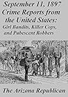 September 11, 1897 Crime Reports from the United States: Girl Bandits, Killer Cops, and Pubescent Robbers