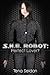 Science Fiction Erotica: S.H.E. Robot – Perfect Lover?