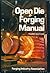 Open Die Forging Manual
