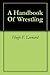 A Handbook of Wrestling