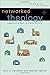 Networked Theology (Engagin...