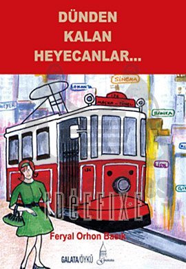 Dünden Kalan Heyecanlar (Paperback)