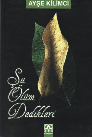 Şu Ölüm Dedikleri (Paperback)