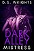 Dark Alley by D.S. Wrights