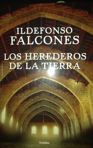 Portada de Los herederos de la tierra, de Ildefonso Falcones