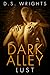Dark Alley: Lust (Dark Alley, #1G)