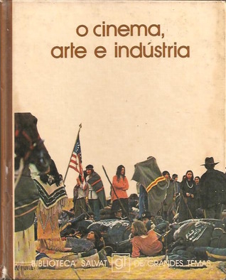 O cinema, arte e indústria