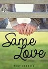 Same Love by Tony Correia