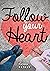 Follow Your Heart