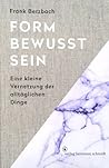 Formbewusstsein: Eine kleine Vernetzung der alltäglichen Dinge