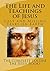 The Life and Teachings of Jesus: Lost and missing years on Earth