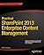 Practical SharePoint 2013 Enterprise Content Management