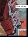 Slow Arrow