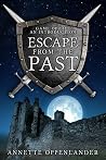 Escape from the Past by Annette Oppenlander