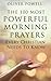Prayer: The 100 Most Powerful Morning Prayers Every Christian Needs to Know