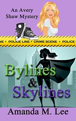 Bylines & Skylines (Avery Shaw, #9)