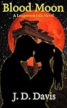 Blood Moon by J.D.    Davis