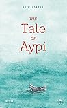 The Tale of Aypi