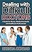 Dealing with Difficult Doctors: A Guide for Nurses, Medical Assistants and Healthcare Professionals (Nurses, Medical Assistants and Other Healthcare Support ... Industry and with Physicians Book 1)