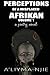 Perceptions of a Misplaced Afrikan
