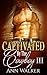 Captivated by the Cowboy by Ann Walker