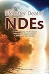 Near Death Experiences: 10 Fascinating Facts about Beyond-Death NDEs (NDE BooKs 3 Book 1) Near Death Experiences: 10 Fascinating Facts about Beyond-Death NDEs (NDE BooKs 3 Book 1)
