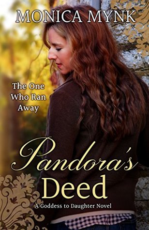 Pandora's Deed (Goddess to Daughter Book 1)
