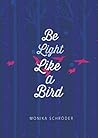 Be Light Like a Bird