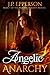 Angelic Anarchy (Heaven on Earth Book 1)