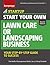Start Your Own Lawn Care or Landscaping Business: Your Step-by-Step Guide to Success (Startup)