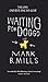 Waiting For Doggo by Mark   Mills