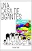 Una Casa de Gigantes: (Concurso Indie 2016) (Spanish Edition)