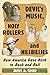 Devil's Music, Holy Rollers and Hillbillies: How America Gave Birth to Rock and Roll